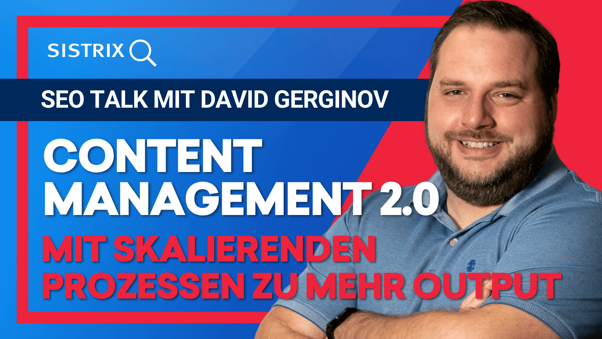 Content Output Mit Prozessmanagement Skalieren SISTRIX